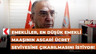 Emekliler en düşük emekli maaşının asgari ücret seviyesine çıkarılmasını istiyor [upl. by Fenton357]