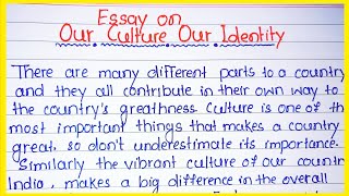 Our Culture our Identity essay in English l Essay on our Culture our Identity in English l [upl. by Seigler]