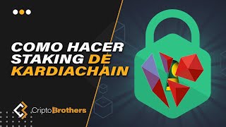 COMO HACER STAKING DE KARDIACHAIN [upl. by Neelya]