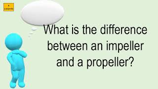 What Is The Difference Between An Impeller And A Propeller [upl. by Nodnnarb]