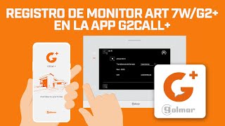 Registro de un monitor ART 7WG2 en la APP G2CALL de GOLMAR [upl. by Willette]