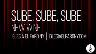 Sube Sube Sube  New Wine LETRA LYRICS [upl. by Hanser134]