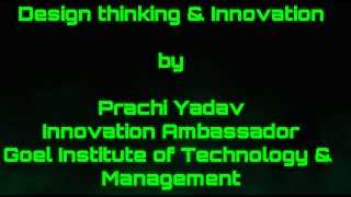 Design thinking and Innovation by Ms Prachi Yadav Astt Professor in CSED of GITM [upl. by Wisnicki]