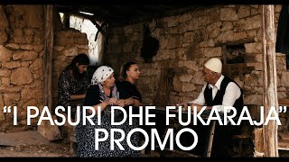 Tregime Popullore Shqiptare  quotI Pasuri dhe Fukarajaquot PROMO [upl. by Maximilianus511]