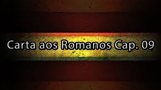 ESTUDOS BÍBLICOS  CARTA AOS ROMANOS CAP 9 [upl. by Gudrin]