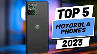 Top 5 BEST Motorola Phones of 2023 [upl. by Okiek]