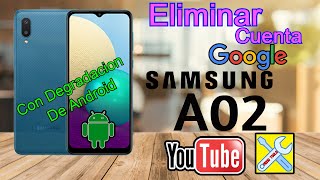 SAMSUNG A02 📱 Nueva Seguridad 2023 Eliminar Cuenta Google💪 Con Degradacion De Android 11⚡ [upl. by Andras165]