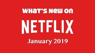 Whats New on Netflix January 2019 [upl. by Gennie]