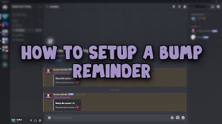 How To Setup a Discord Bump Reminder [upl. by Rajewski733]