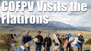 COFPV Visits the Flatirons [upl. by Yodlem]