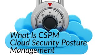 What is Cloud CSPM Cloud Security Posture Management [upl. by Kelwin]