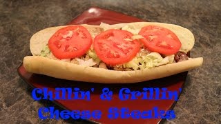 Chillin and Grillin  Cheese Steaks [upl. by Ahsemrac515]