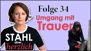 Trauer – ich komme nicht über den Tod meines Vaters hinweg  Stahl aber herzlich Podcast  Folge 34 [upl. by Tengler875]