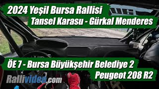 INCAR  2024 Yeşil Bursa Rallisi  Tansel Karasu  Gürkal Menderes  ÖE 7  Bursa B Belediye 2 [upl. by Arikahc845]