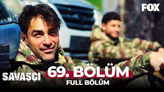 Savaşçı 69 Bölüm [upl. by Anamor]