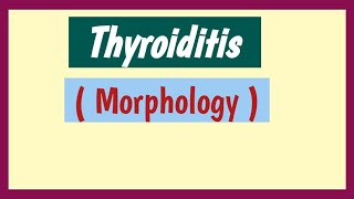 Hashimotos Thyroiditis and Subacute Granulomatous Thyroiditis Pathology   Morphology [upl. by Einiar]