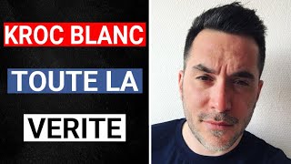 Affaire Kroc Blanc  Toute la vérité [upl. by Kallick]