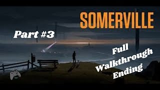 Somerville Ending Gameplay  Xbox Series X [upl. by Odyssey]