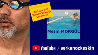 Serbest Stil Yüzme Tekniği Analiz  METİN MORGÜL [upl. by Ytissahc]