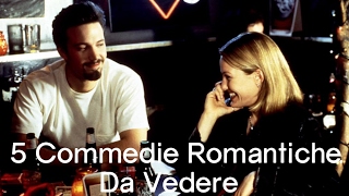 FILM CULT  5 Commedie Romantiche Da Vedere  Film Romantici Da Vedere [upl. by Tamberg511]