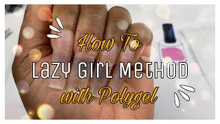 HOW TO DO THE LAZY GIRL METHOD WITH POLYGEL  SAVILAND  FEMI BEAUTY METHOD  Polygel for Beginners [upl. by Gertruda]