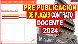 ✅PRE PUBLICACIÓN DE PLAZAS PARA CONTRATO DOCENTE 2024 ETAPA PUN PRUEBA NACIONAL [upl. by Hollister720]