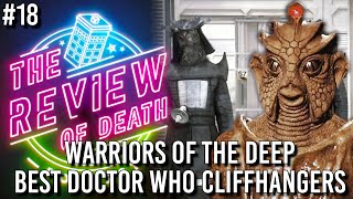 Review of Death Podcast 18  Doctor Who Warriors of the Deep and Best Cliffhangers [upl. by Manas]