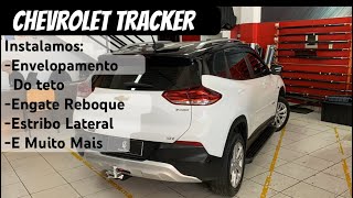 CHEVROLET TRACKER 2021 Instalamos Envelopamento de Teto Engate Reboque Estribo Lateral e Mais [upl. by Hope]