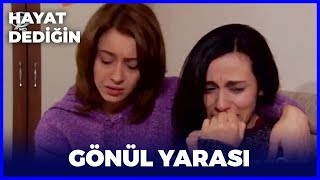 Hayat Dediğin  Gönül Yarası [upl. by Loesceke]