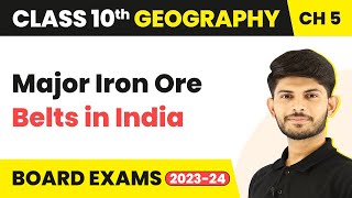 Major Iron Ore Belts in India  Minerals and Energy Resources  Class 10 Geography Ch 5 202324 [upl. by Asihtal207]