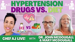 Hypertension Drugs vs Diet  Chef AJ LIVE with Dr John McDougall [upl. by Geraud]