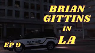 Brian Gittins in LA  Episode 9 [upl. by Uttasta]