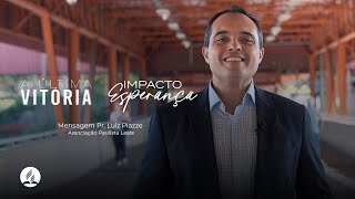 IMPACTO ESPERANÇA E SEMANA SANTA 2024  Mensagem Pr Luiz Piazze [upl. by Prager107]