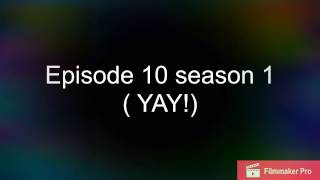 Episode 10 Season 1 Part 1 [upl. by Abdul]