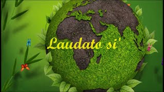 Laudato si [upl. by Atreb]