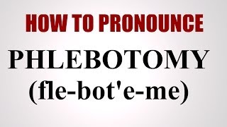 How To Pronounce Phlebotomy [upl. by Barrow]