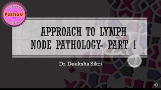 Approach To Lymph Node Pathology Part 1 [upl. by Beth865]