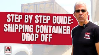 StepbyStep Guide Shipping Container DropOff Process [upl. by Adnoval]