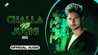 Challa vs Jugni  Brad  new Punjabi Songs 2024 [upl. by Aihsirt62]