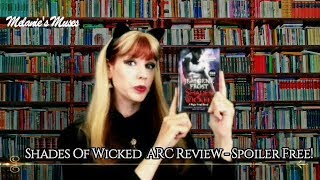 Melanies Muses  Spoiler Free ARC Review of Shades of Wicked Night Rebel 1 by Jeaniene Frost [upl. by Atin]