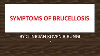 SYMPTOMS OF BRUCELLOSIS [upl. by Yelrah]