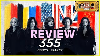 THE 355 MOVIE REVIEW [upl. by Kawasaki]