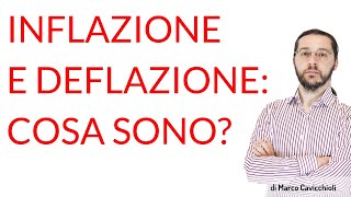 Inflazione e Deflazione cosa sono [upl. by Sundstrom654]