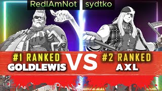 GGST ▰ RedIAmNot 1 Goldlewis Vs sydtko 2 Axl  Guilty Gear Strive High Level Replay 🔥 [upl. by Aloz]