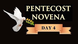 PENTECOST NOVENA  DAY 4 [upl. by Pomcroy]