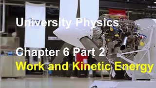 University Physics  Chapter 6 Part 2 Work and Energy with Varying Forces Force and Power [upl. by Becki]