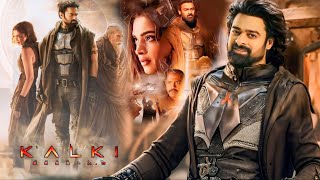 Kalki 2898 AD Full Movie  Prabhas  Amitabh Bachchan  Deepika Padukone  HD 1080p Facts amp Details [upl. by Baum]