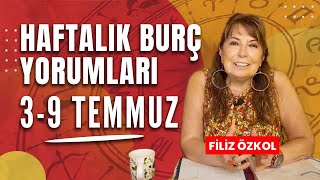 FİLİZ ÖZKOL İLE HAFTALIK BURÇ YORUMLARI  3  9 TEMMUZ [upl. by Aitan]