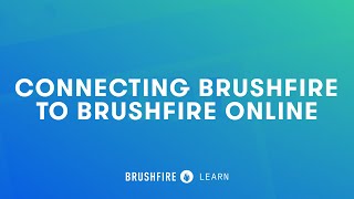 Brushfire Virtual Events  Connecting Brushfire to Brushfire Virtual Events [upl. by Lateh]