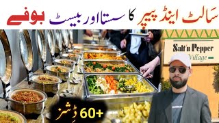 Salt’n Pepper Village Restaurant  Best HiTea Buffet in Lahore  Mutton BBQ Chinese [upl. by Annodas]